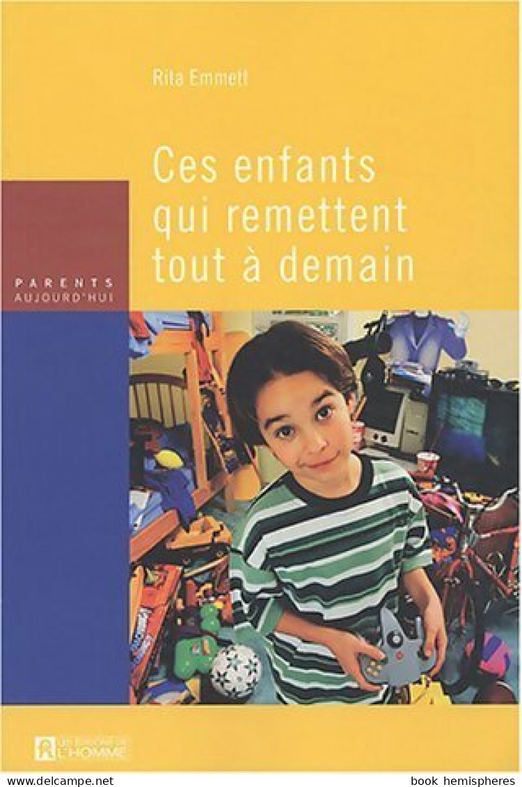 Ces Enfants Qui Remettent Tout à Demain (2004) De Rita Emmett - Psicologia/Filosofia