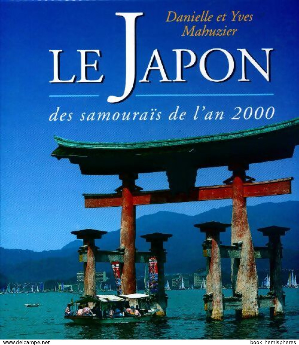 Le Japon Des Samouraïs De L'an 2000 (1993) De Danielle Mahuzier - Tourisme