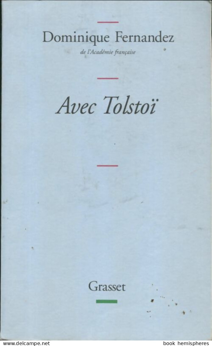 Avec Tolstoï (2010) De Dominique Fernandez - Biographie