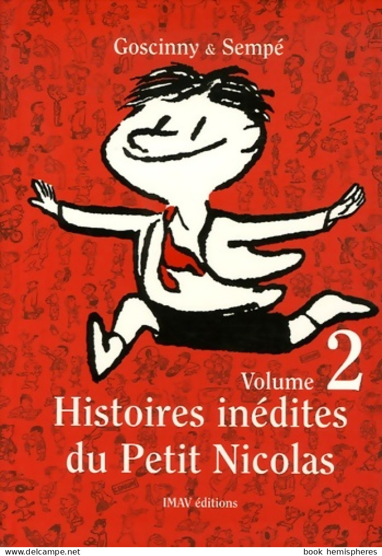 Histoires Inédites Du Petit Nicolas Tome II : (2006) De René Goscinny - Autres & Non Classés