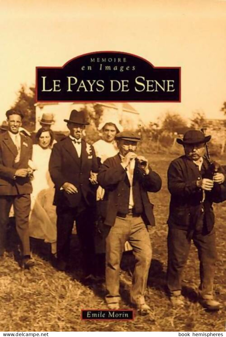 Le Pays De Séné (2005) De Emile Morin - Historia