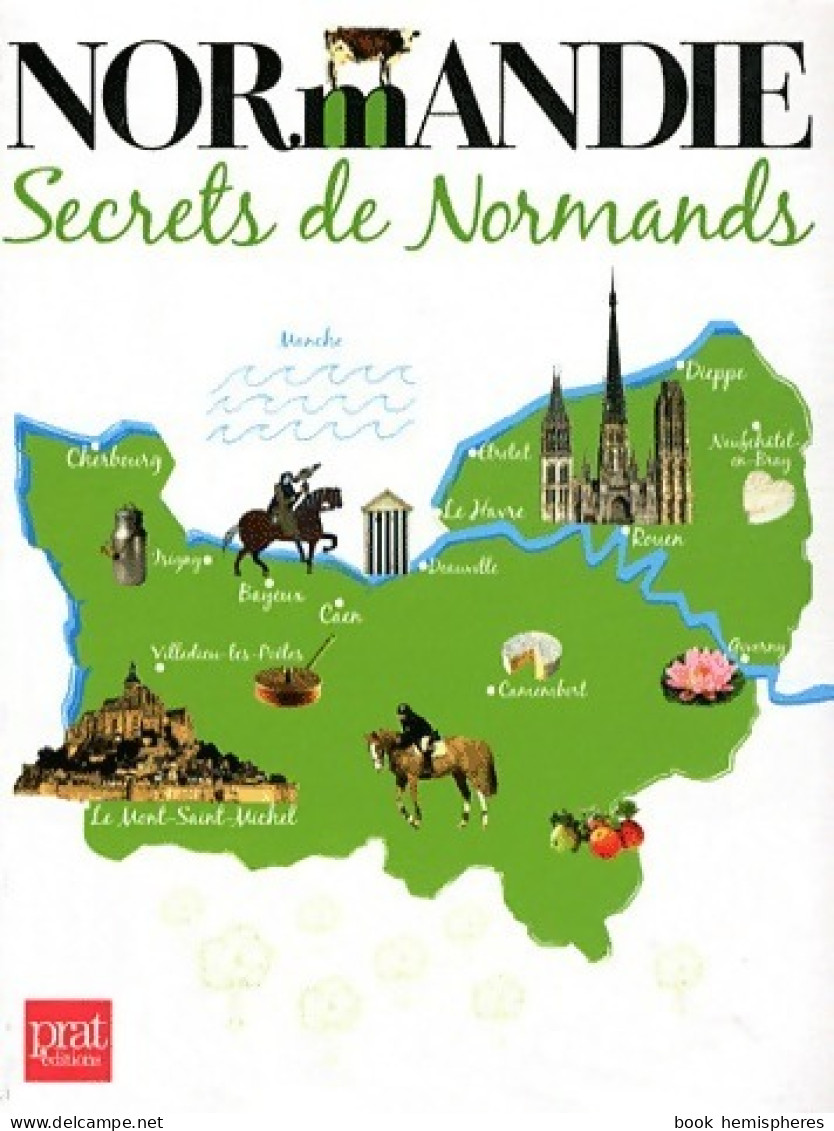 Normandie. Secrets De Normands (2012) De Renée Grimaud - Tourismus