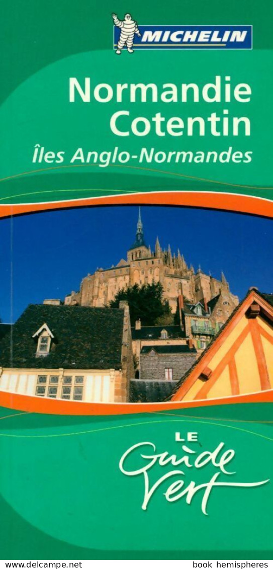 Normandie Cotentin. Iles Anglo-Normandes (2006) De Michelin - Tourism