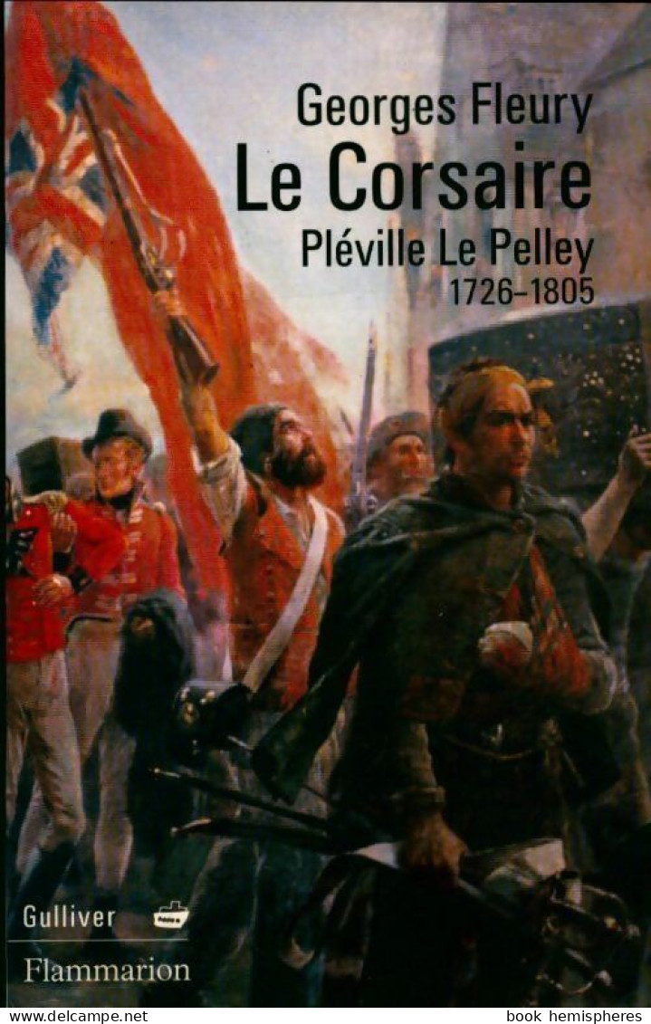Le Corsaire. Pléville LePelley 1726-1805 (2000) De Georges Fleury - Storia