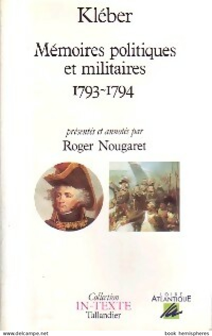 Mémoires Politiques Et Militaires (1793-1794) (1989) De Kléber - Storia