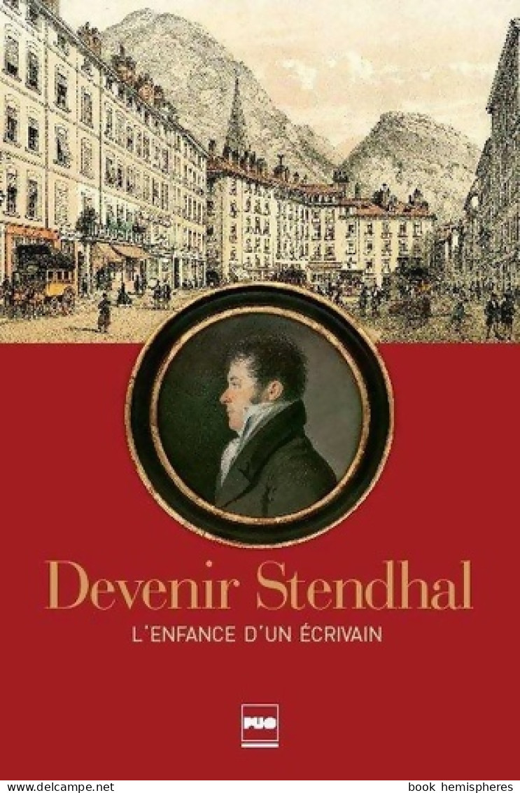 DEVENIR STENDHAL - L'ENFANCE D'UN ECRIVAIN (2014) De Collectif - Altri & Non Classificati