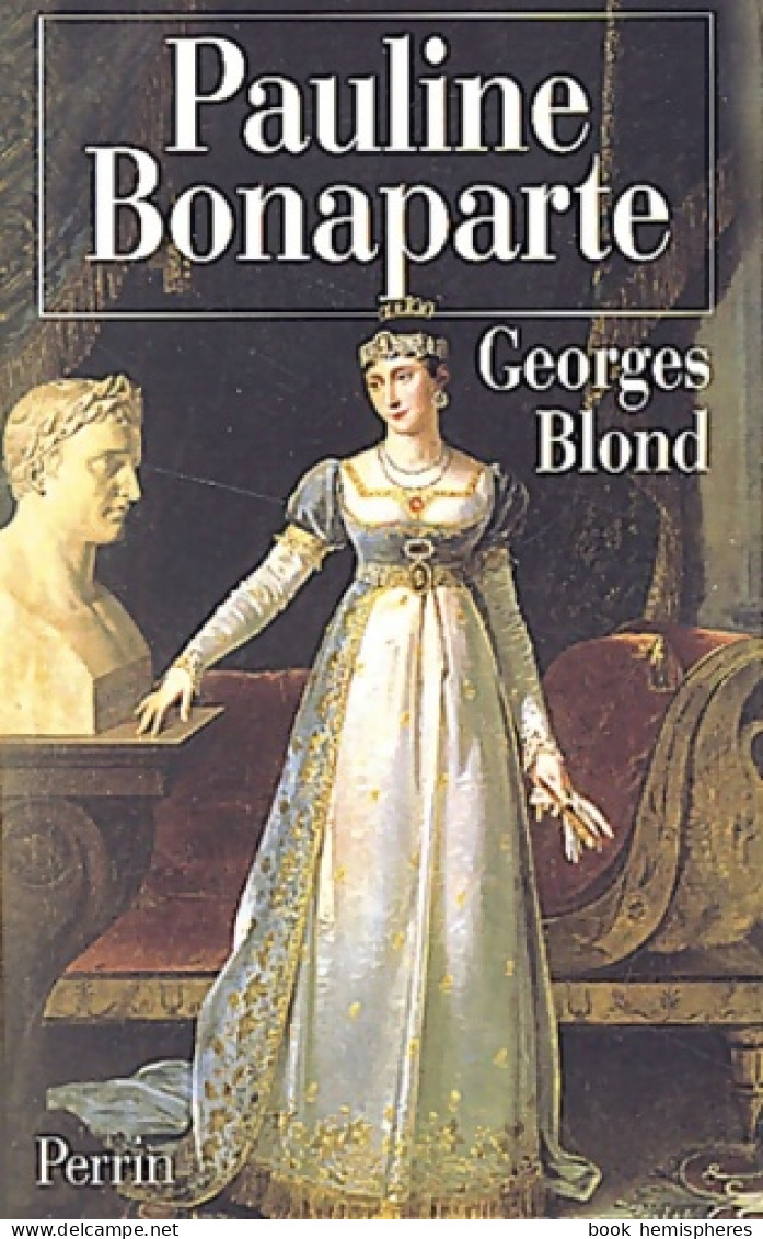 Pauline Bonaparte (2002) De Georges Blond - Histoire