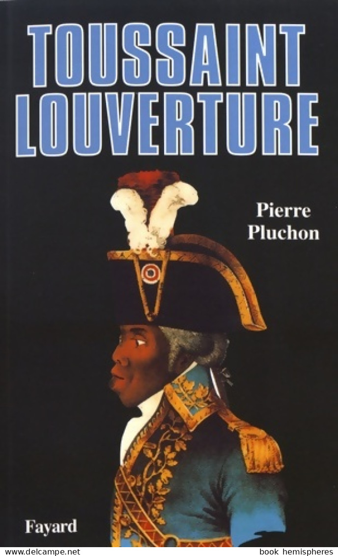 Toussaint Louverture (1989) De Pierre Pluchon - Other & Unclassified