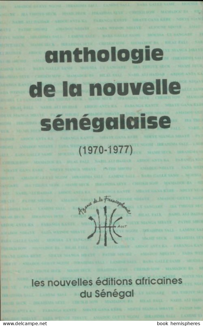 Anthologie De La Nouvelle Sénégalaise (1970-1977) (1978) De Collectif - Natura