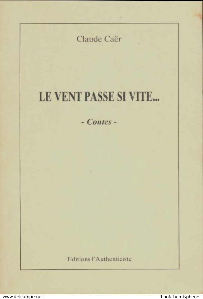 Le Temps Passe Si Vite... (1996) De Claude Caer - Other & Unclassified