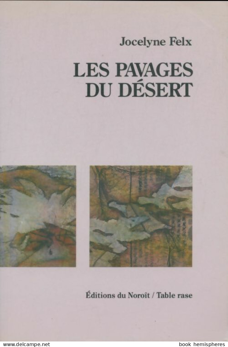 Les Pavages Du Désert (1998) De Jocelyne Felx - Sonstige & Ohne Zuordnung