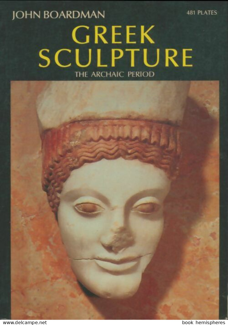 Greek Sculpture : The Archaic Period (1978) De John Broadman - Arte