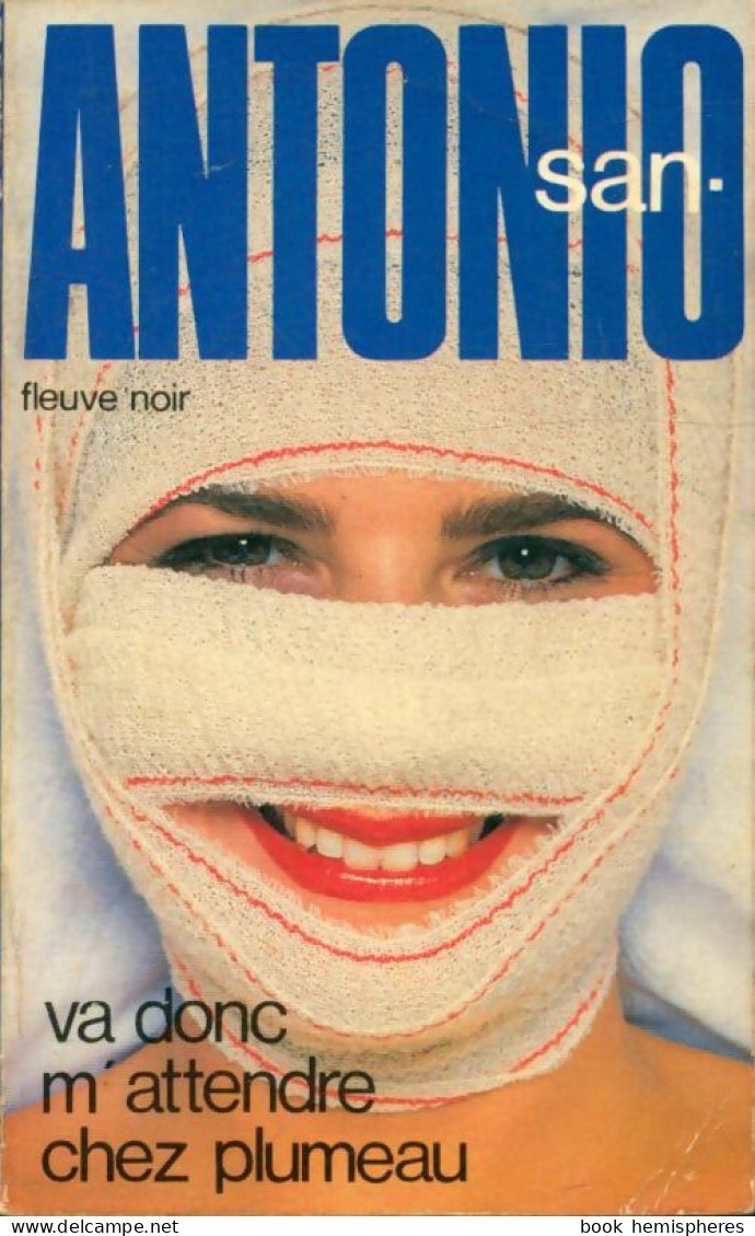 Va Donc M'attendre Chez Plumeau (1983) De San-Antonio - Other & Unclassified