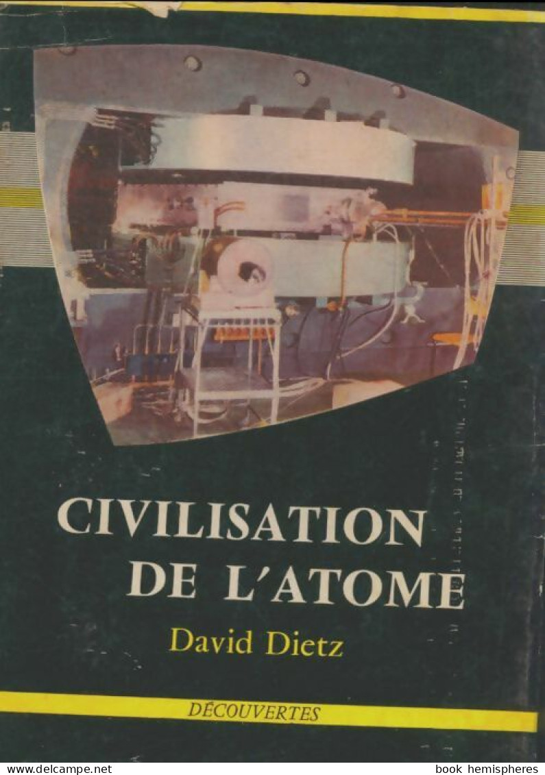 Civilisation De L'atome (1955) De David Dietz - Scienza