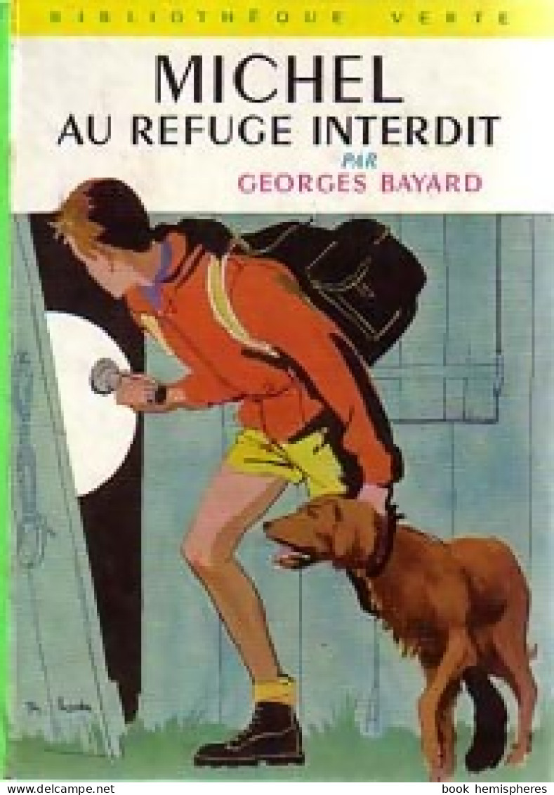 Michel Au Refuge Interdit (1963) De Georges Bayard - Sonstige & Ohne Zuordnung