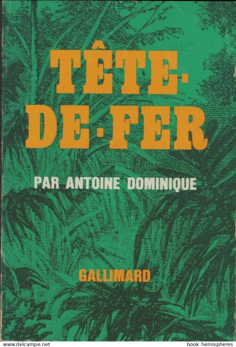 Tête-de-fer (1963) De Antoine Dominique - Otros & Sin Clasificación