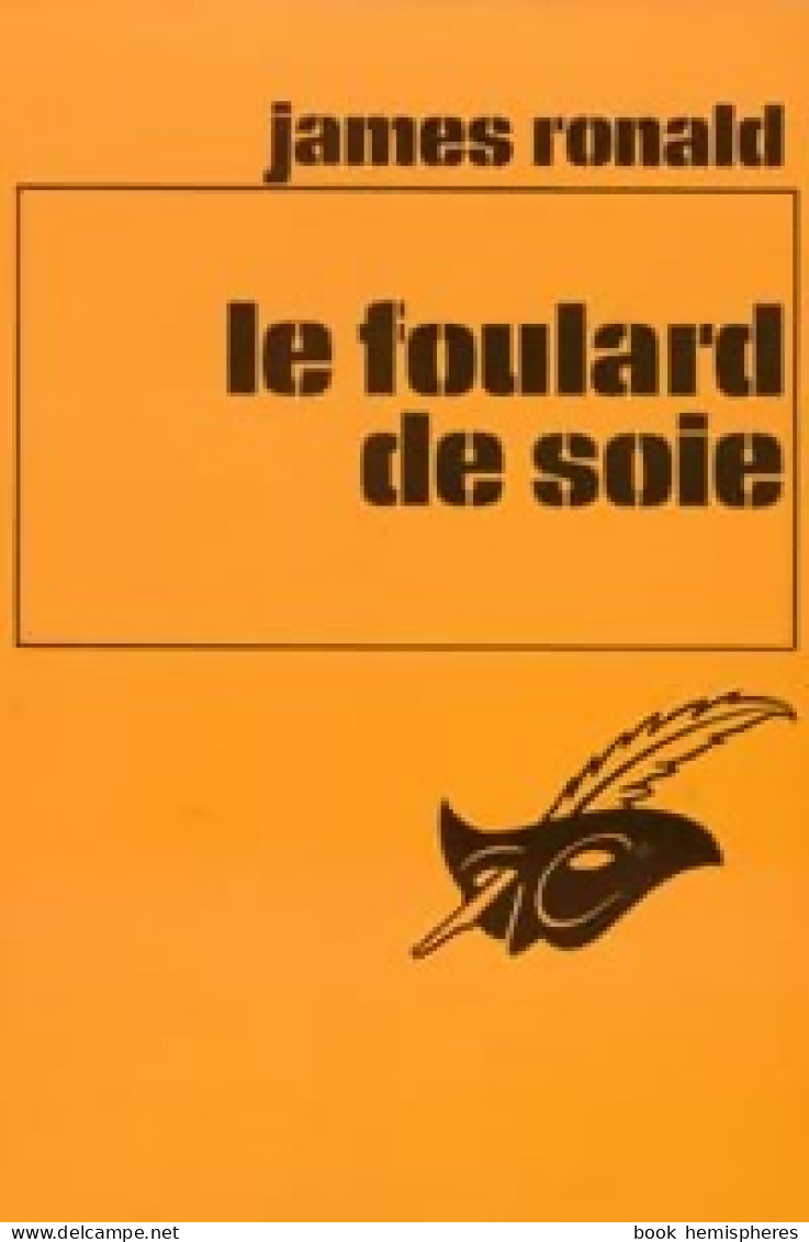 Le Foulard De Soie (1973) De James Ronald - Other & Unclassified