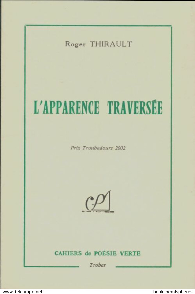 L'apparence Traversée (2002) De Roger Thirault - Autres & Non Classés