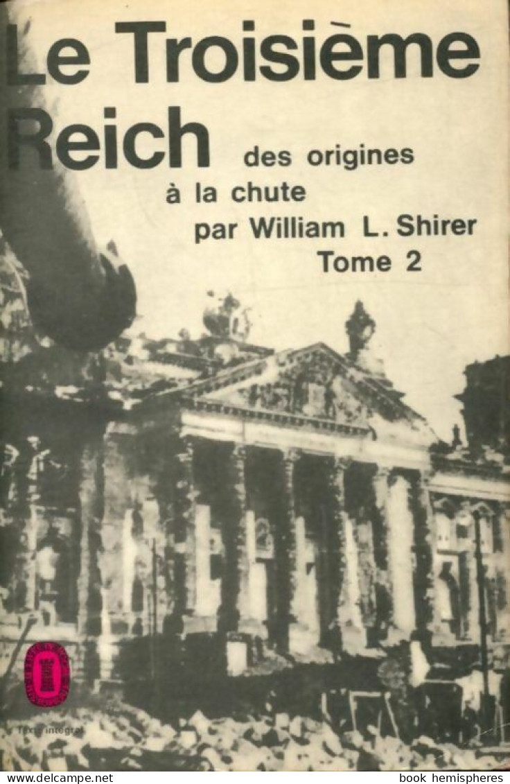 Le Troisième Reich Tome II (1966) De William L. Shirer - Guerra 1939-45