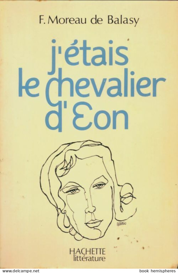 J'étais Le Chevalier D'Eon (1972) De F Moreau De Balasy - Historia