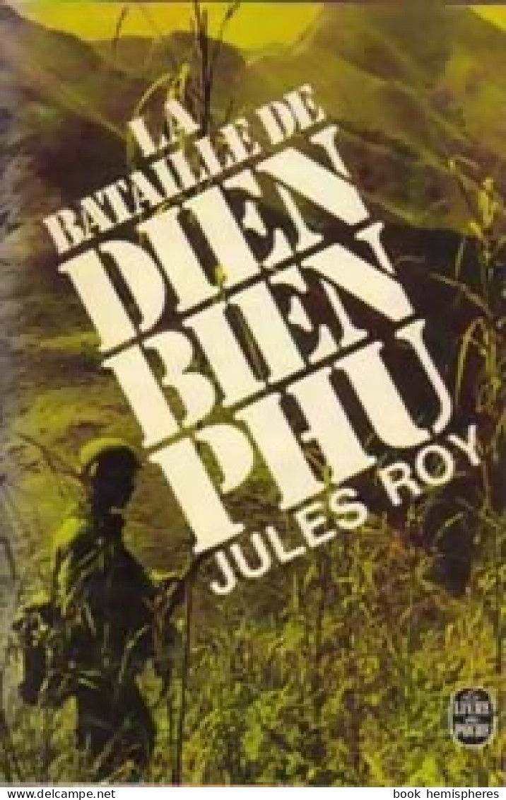 La Bataille De Dien Bien Phu (1972) De Jules Roy - Historia