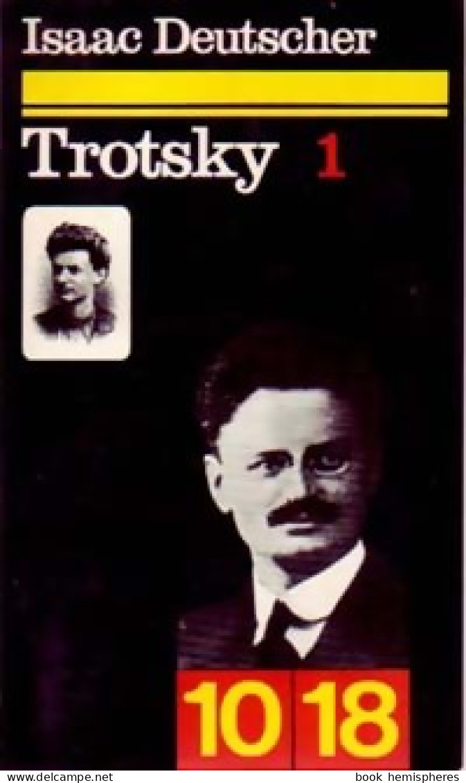 Trotsky Tome I : Le Prophète Armé (1879-1921) (1972) De Isaac Deutscher - Biographie