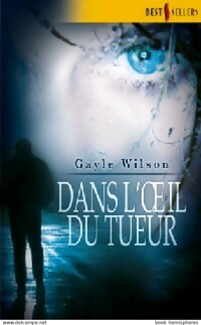 Dans L'oeil Du Tueur (2007) De Gayle Wilson - Romantique