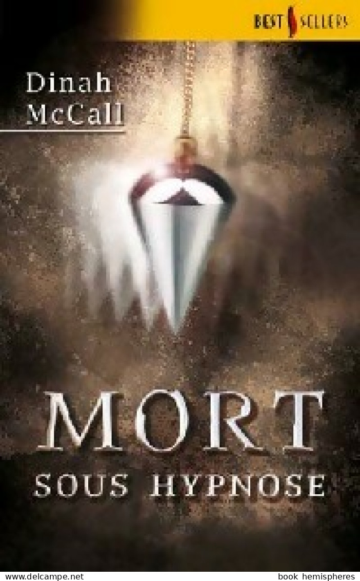 Mort Sous Hypnose (2007) De Dinah McCall - Romantik