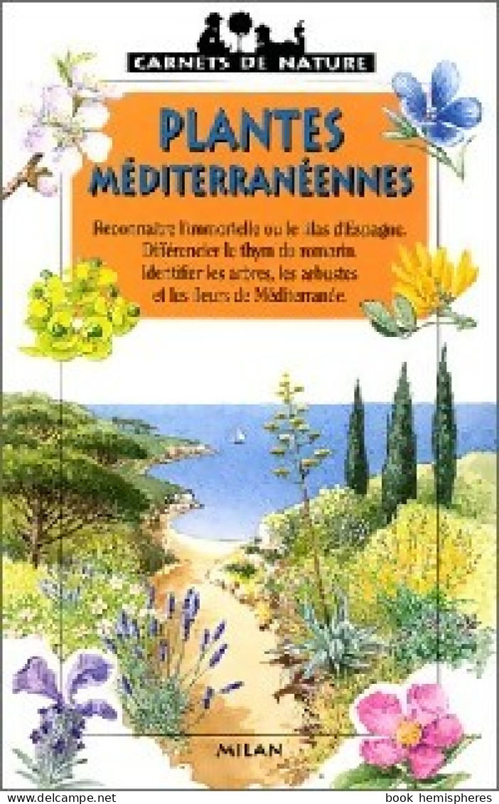 Plantes Méditerranéennes (1998) De Frédéric Lisak - Nature