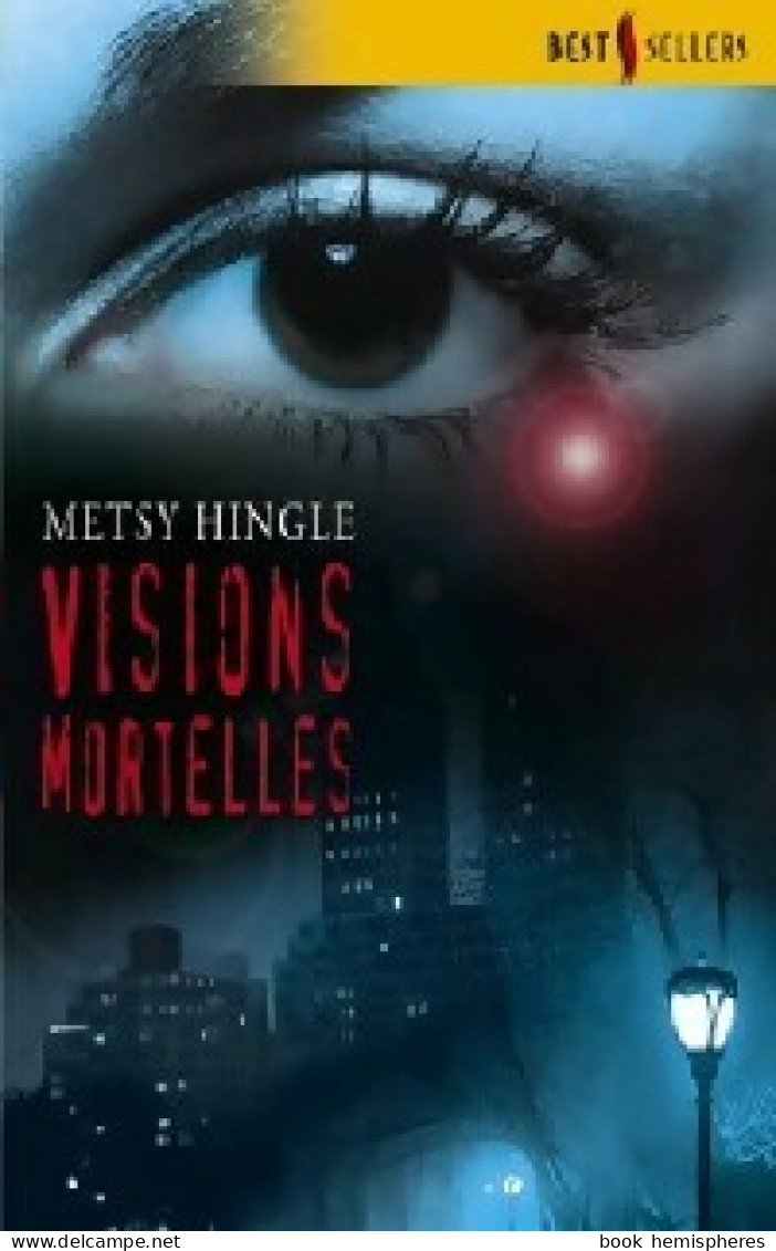 Visions Mortelles (2007) De Metsy Hingle - Romantik