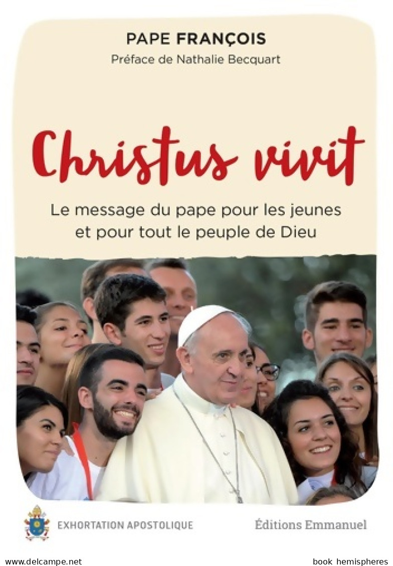 Christus Vivit - Exhortation Apostolique : Le Message Du Pape Pour Les Jeunes Et Pour Tout Le - Religion