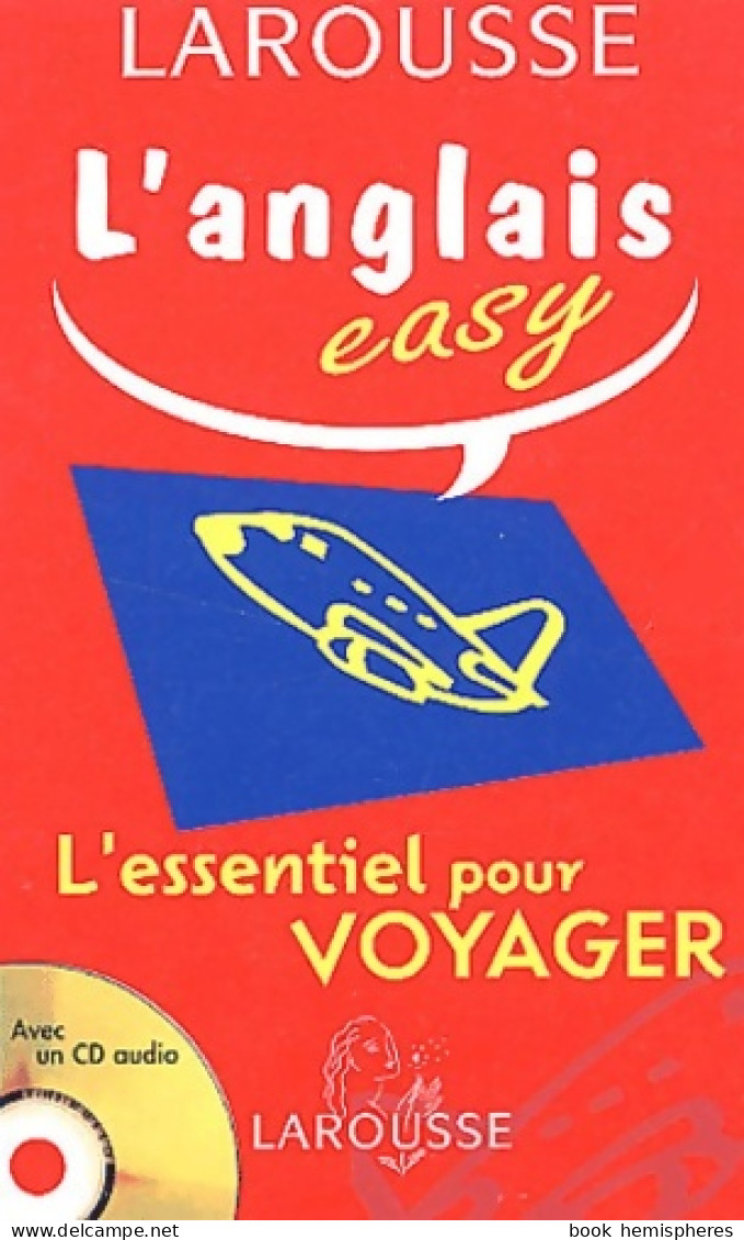 Anglais Easy : L'essentiel Pour Voyager - Anglais-français Et Français-anglais (+ 1 CD Audio) (2003) De - Otros & Sin Clasificación