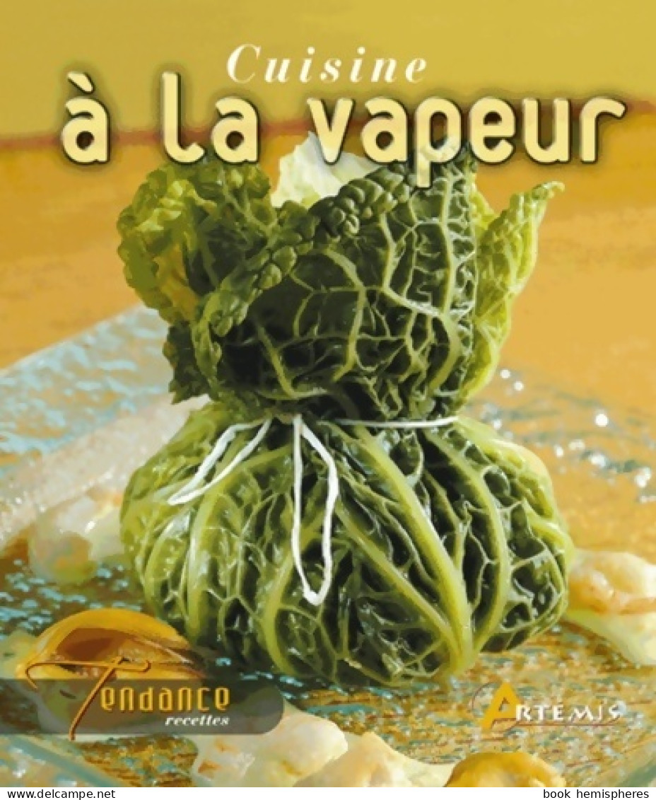 Cuisine à La Vapeur (2005) De Hervé Chaumeton - Gastronomía