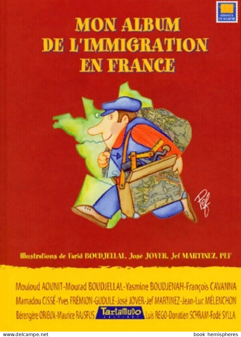 Mon Album De L'immigration En France (2001) De José Jover - Autres & Non Classés