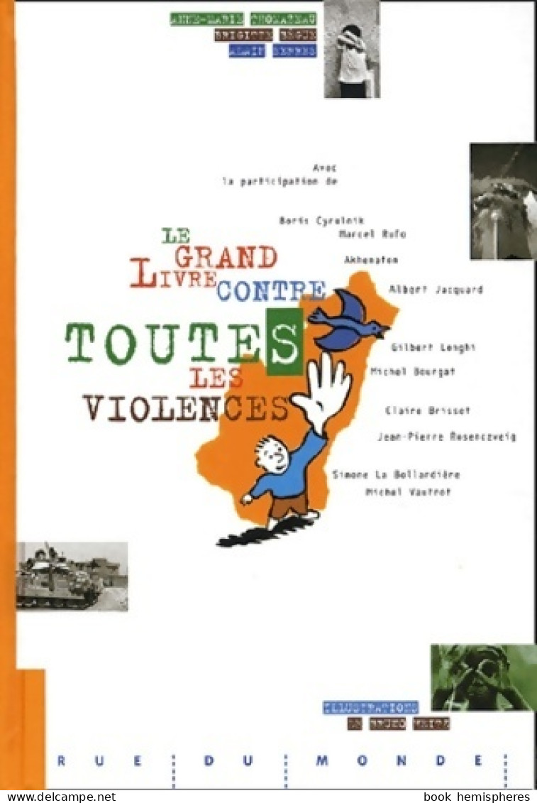 Le Grand Livre Contre Toutes Les Violences (2003) De Anne-Marie Thomazeau - Andere & Zonder Classificatie