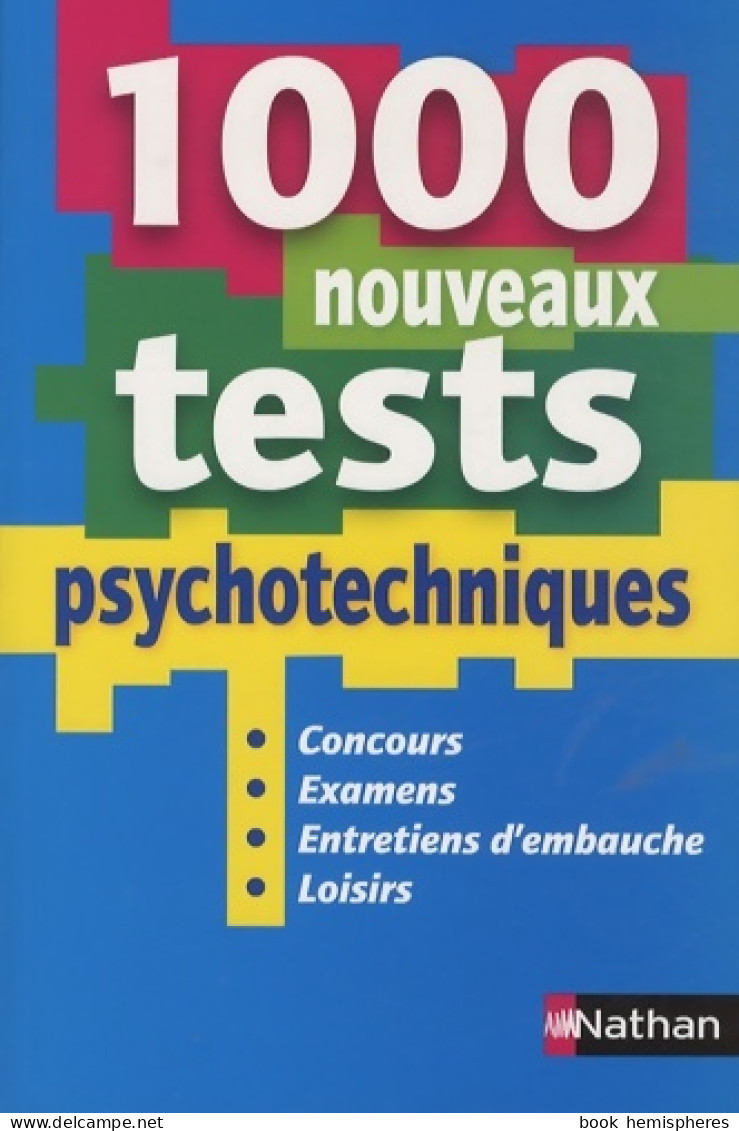 1 000 Nouveaux Tests Psychotechniques (2013) De Elisabeth Simonin - Altri & Non Classificati