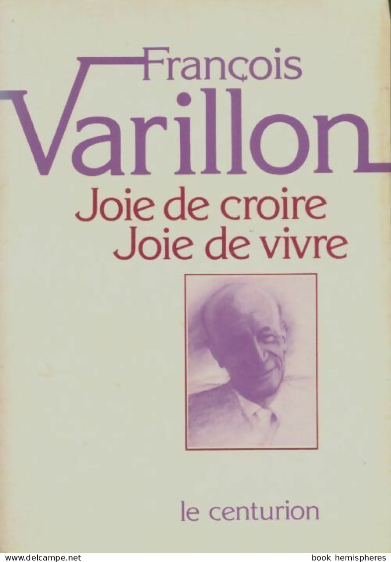 Joie De Croire, Joie De Vivre (1981) De François Varillon - Religione