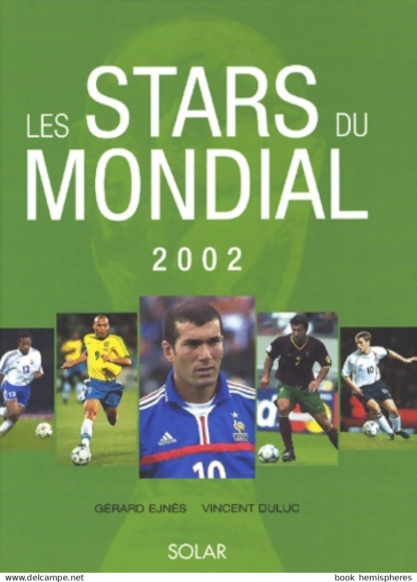 Les Stars Du Mondial 2002 (2002) De Gérard Ejnes - Sport