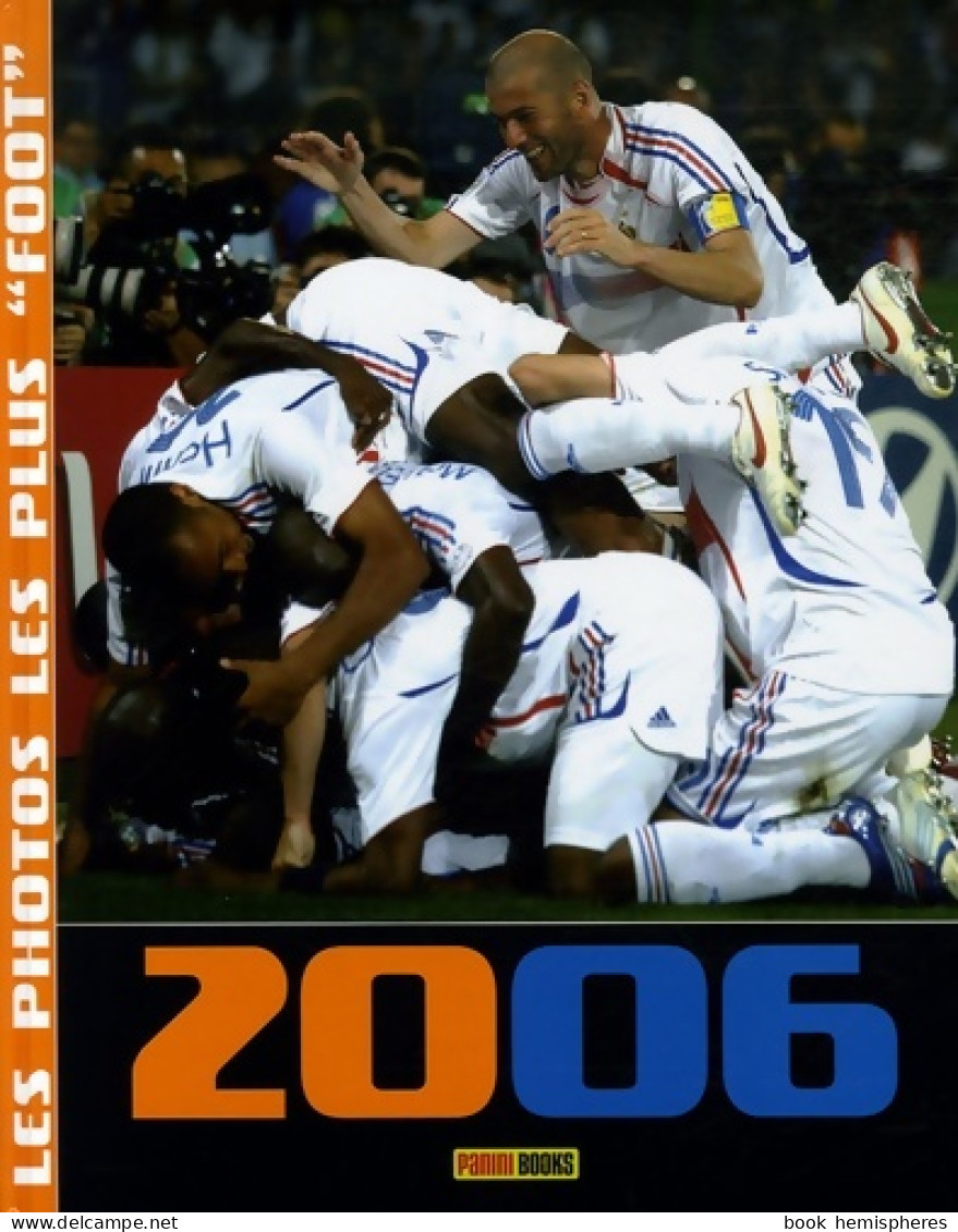 Les Photos Les Plus Foot : 2006 (2006) De Ludovic Pinton - Sport