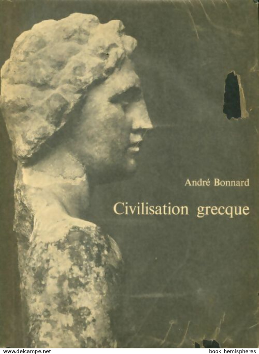 Civilisation Grecque Tome III : D'Euripide à Alexandrie (1959) De André Bonnard - Historia