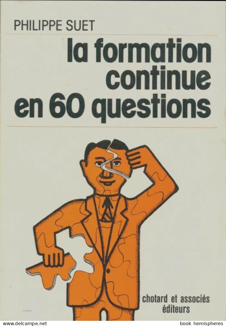 La Formation Continue En 60 Questions (1974) De Philippe Suet - Sin Clasificación