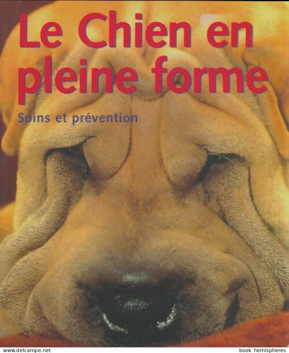 Le Chien En Pleine Forme (2000) De Collectif - Tiere