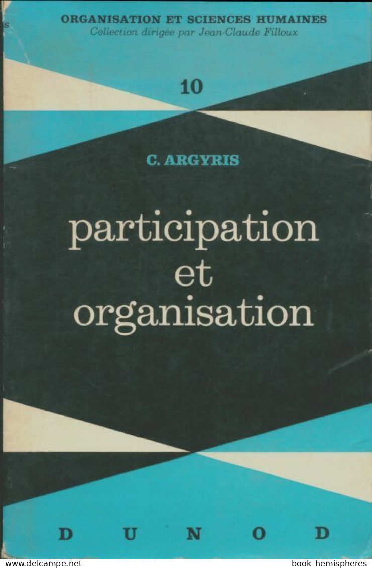 Participation Et Organisation (1970) De C Argyris - Scienza