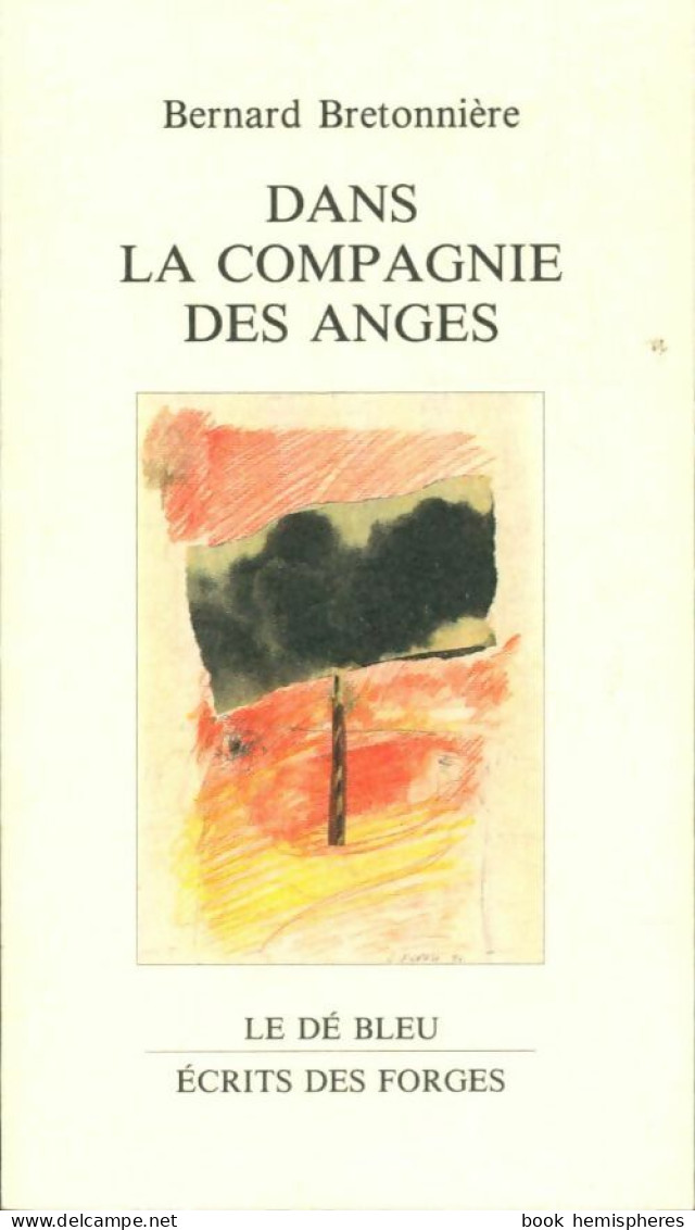 Dans La Compagnie Des Anges (1994) De Bernard Bretonnière - Sonstige & Ohne Zuordnung