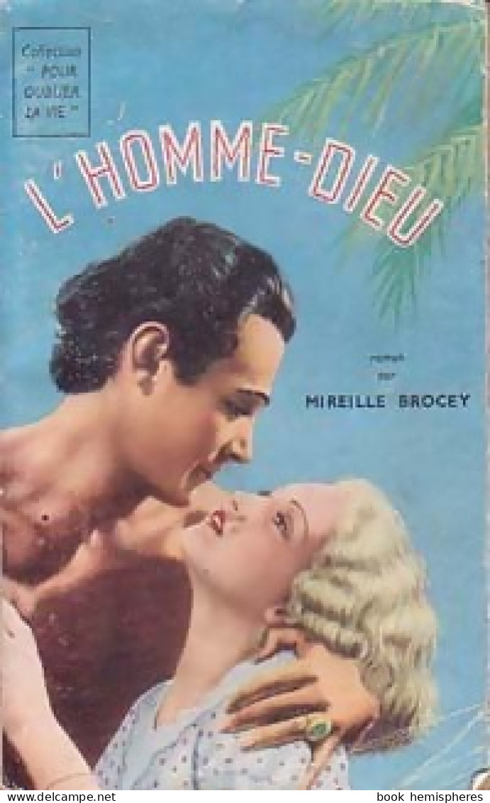 L'Homme-Dieu (1941) De Mireille Brocey - Romantique