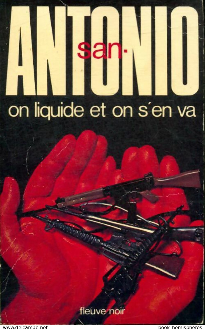 On Liquide Et On S'en Va (1981) De San-Antonio - Andere & Zonder Classificatie