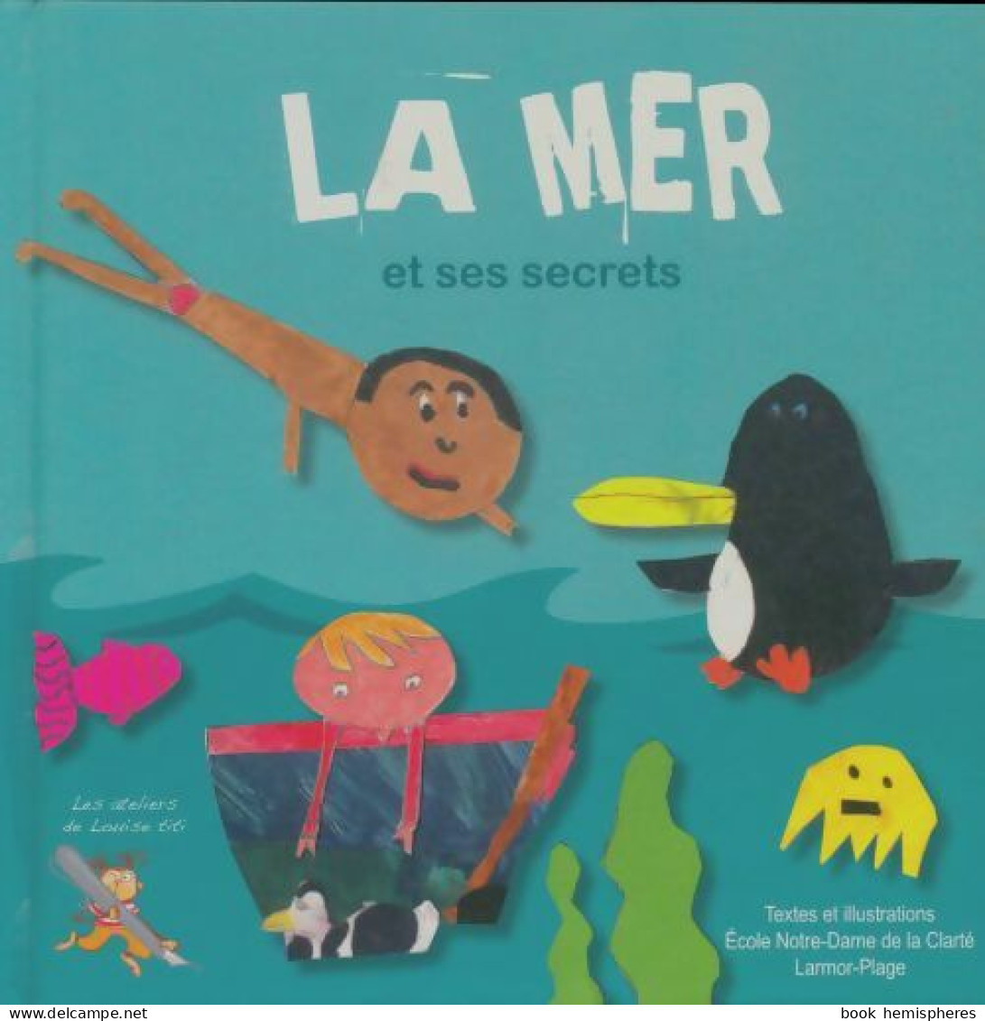 La Mer Et Ses Secrets (2012) De Collectif - Autres & Non Classés