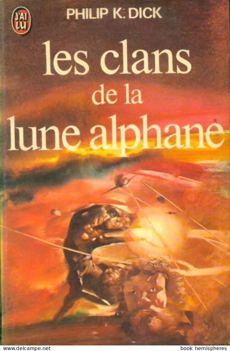 Les Clans De La Lune Alphane (1978) De Philip Kindred Dick - Sonstige & Ohne Zuordnung