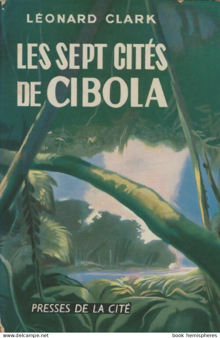 Les 7 Cités De Cibola (1954) De Léonard Clark - Viaggi