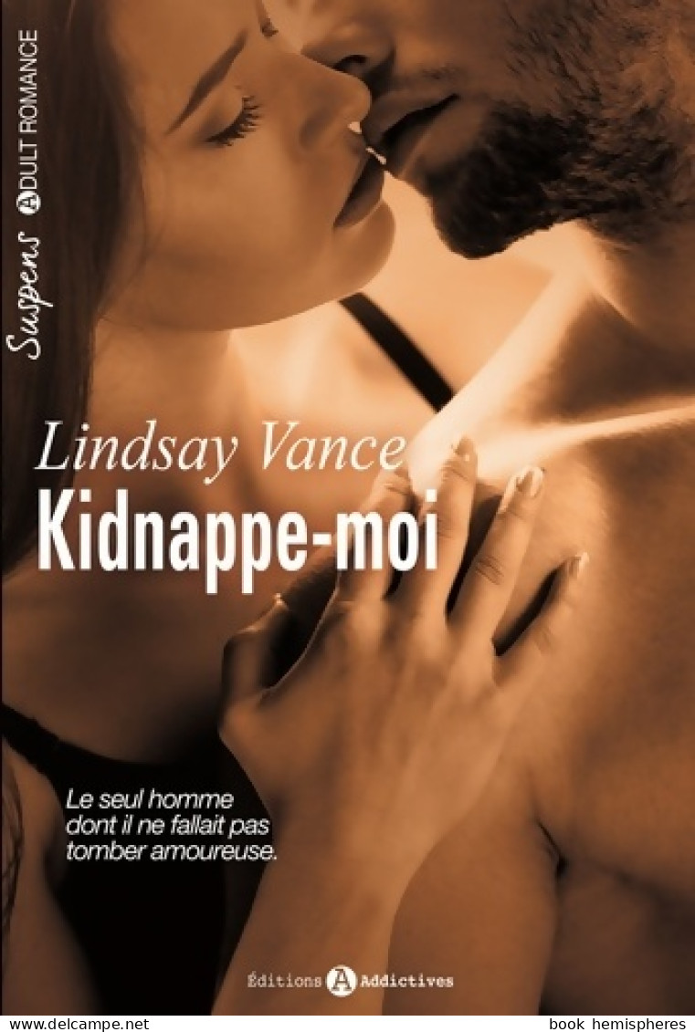 Kidnappe-moi (2016) De Lindsay Vance - Romantique